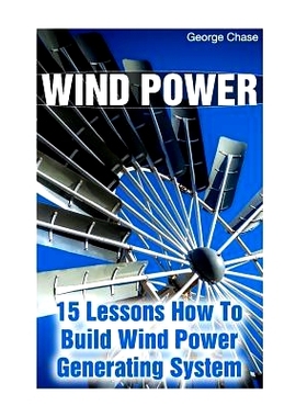 预订 Wind Power: 15 Lessons How To Build Wind Power Generating System: 9781545097441