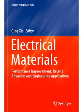 预订 Electrical Materials: Performance Improvement, Recent Advances and Engineering Applications 电气材料：效能改进、*进