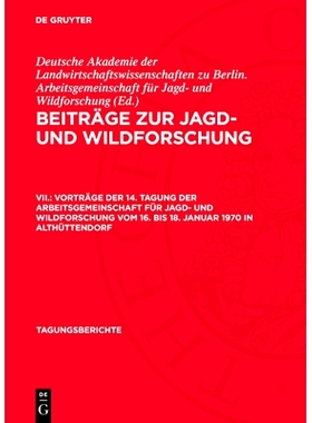 预订 Vorträge der 14. Tagung der Arbeitsgemeinschaft für Jagd- und Wildforschung vom 16. bis 18. Januar 1970 in Althü