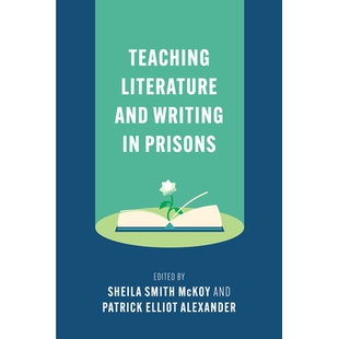 预订 Teaching Literature and Writing in Prisons 在监狱中教授文学和写作: 9781603295901