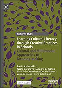 【预订】Learning Cultural Literacy through Creative Practices in Schools 9783030892357