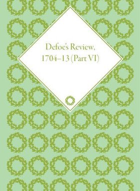 【预订】Defoe’s Review 1704-13, Volume 6 (1709-10)