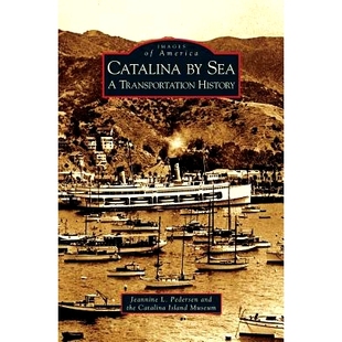 预订 Catalina by Sea: A Transportation History: 9781531617226