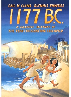 预订 1177 B.C.: A Graphic History of the Year Civilization Collapsed 公元前 1177 年：文明崩溃之年的生动历史: 97806912130