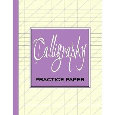 预订 Calligraphy Practice Workbook: Learn Calligraphy Practice Sheets Slanted Grid Paper Notebook for Beginners to Learn