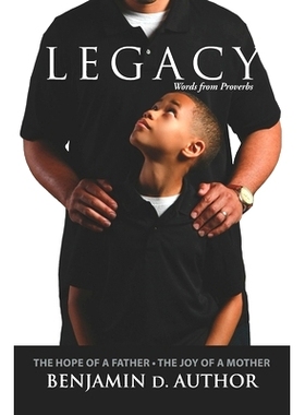 预订 Legacy Words from Proverbs: The Hope of a Father The Joy of a Mother: 9781733994965
