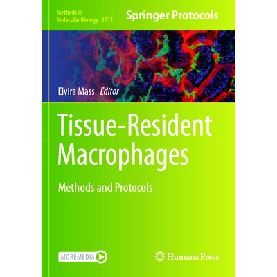预订 Tissue-Resident Macrophages: Methods and Protocols 组织驻留巨噬细胞：方法与协议: 9781071634394