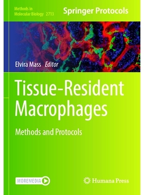 预订 Tissue-Resident Macrophages: Methods and Protocols 组织驻留巨噬细胞：方法与协议: 9781071634394