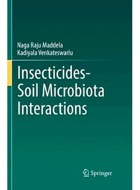 预订 Insecticides?Soil Microbiota Interactions 杀虫剂与土壤微生物群的相互作用: 9783319882796
