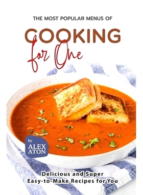 预订 The Most Popular Menus of Cooking for One: Delicious and Super Easy-to-Make Recipes for You: 9798851068737