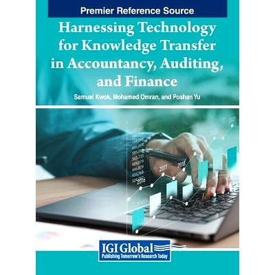 预订 Harnessing Technology for Knowledge Transfer in Accountancy, Auditing, and Finance 利用技术促进会计、审计和金融领域