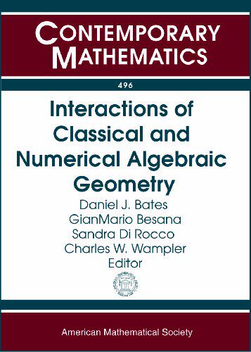 【预售】Interactions of Classical and Numerical Algebraic Geometry