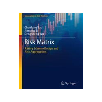 [预订]Risk Matrix: Rating Scheme Design and Risk Aggregation 9789811914829