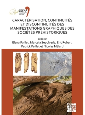 预订 Caractérisation, continuités et discontinuités des manifestations graphiques des sociétés préhistoriques: Pro