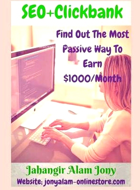 预订 SEO+Clickbank (Find Out The Most Passive Way To Earn Money) UpDated Version: 9781537454276