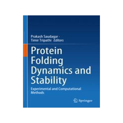 [预订]Protein Folding Dynamics and Stability: Experimental and Computational Methods 9789819920785