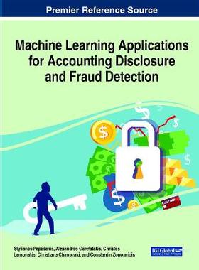 【预订】Machine Learning Applications for Accounting Disclosure and Fraud Detection