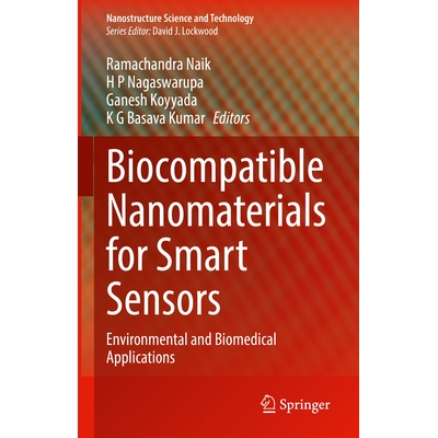 预订 Biocompatible Nanomaterials for Smart Sensors Environmental and Biomedical Applications 用于智能传感器的生物相容性