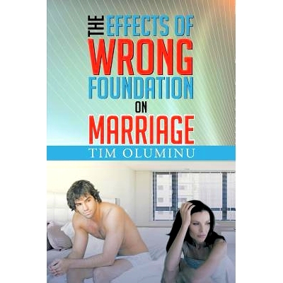 预订 The Effects of Wrong Foundation on Marriage: 9781479774371
