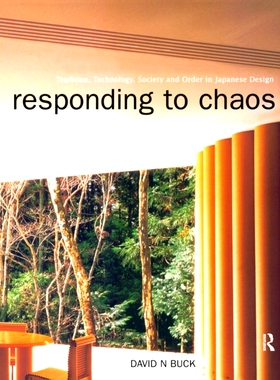 预订 Responding to Chaos: Tradition, Technology, Society and Order in Japanese Design 回应混乱：日本设计的传统，技术，社