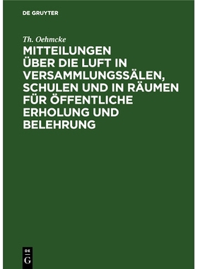 预订 Mitteilungen über die Luft in Versammlungssälen, Schulen und in Räumen für öffentliche Erholung und Belehrung: