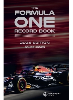 预订 The Formula One Record Book 2024: Every Race Result, Team & Driver Stats, All-Time Records: 9781802790900