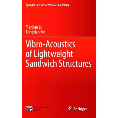 预订 Vibro-Acoustics of Lightweight Sandwich Structures 轻质夹层结构的振动声学: 9783642553578