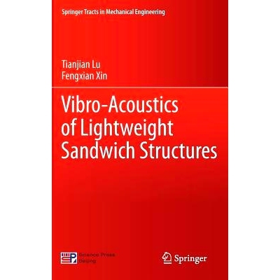 预订 Vibro-Acoustics of Lightweight Sandwich Structures 轻质夹层结构的振动声学: 9783642553578