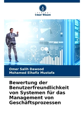 预订 Bewertung der Benutzerfreundlichkeit von Systemen für das Management von Geschäftsprozessen: 9786208593216