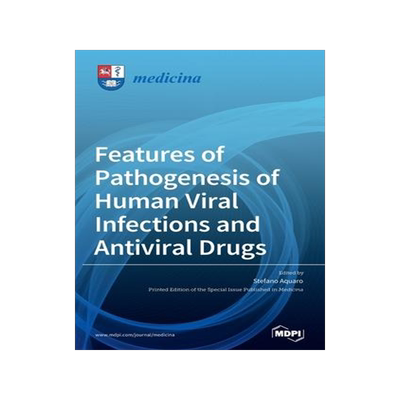 [预订]Features of Pathogenesis of Human Viral Infections and Antiviral Drugs 9783039439171