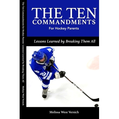 预订 The Ten Commandments for Hockey Parents: Lessons Learned by Breaking Them All: 9781096698364