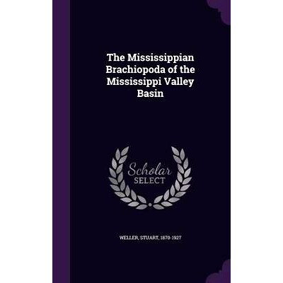 预订 The Mississippian Brachiopoda of the Mississippi Valley Basin: 9781342219435