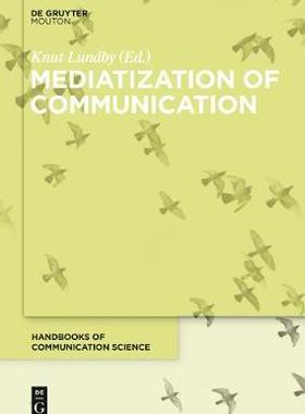 [预订]Mediatization of Communication 9783110271935
