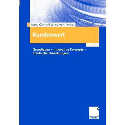 预订 Kundenwert: Grundlagen - Innovative Konzepte - Praktische Umsetzungen: 9783834943453
