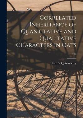 [预订]Correlated Inheritance of Quantitative and Qualitative Characters in Oats; 202 9781014917492