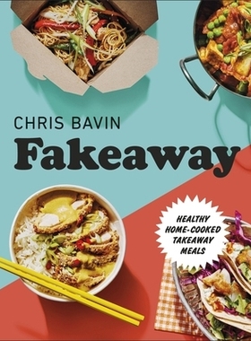 预订 Fakeaway: Healthy Home-cooked Takeaway Meals 伪外卖：健康家常外卖餐: 9780241435861