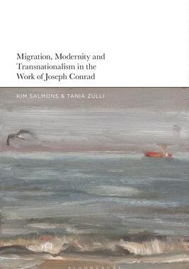 [预订]Migration, Modernity and Transnationalism in the Work of Joseph Conrad 9781350168923