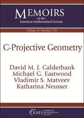 [预订]C-Projective Geometry 9781470443009