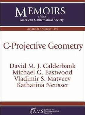[预订]C-Projective Geometry 9781470443009