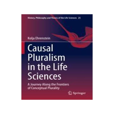 [预订]Causal Pluralism in the Life Sciences: A Journey Along the Frontiers of Conceptual Plurality 9783030879440