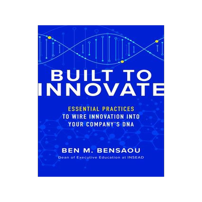 [预订]Built to Innovate: Essential Practices to Wire Innovation Into Your Company’s DNA 9781260462692