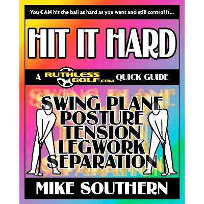 预订 Hit It Hard: A RuthlessGolf.com Quick Guide: 9781491013410