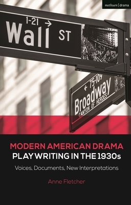 【预订】Modern American Drama: Playwriting in the 1930s: Voices, Documents, New Interpretations