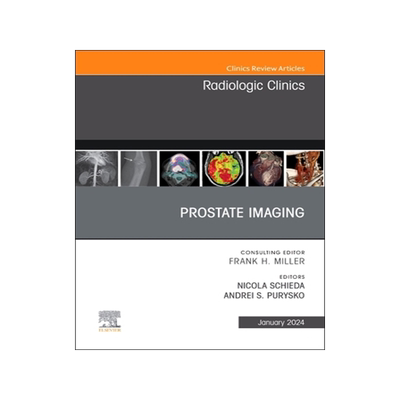 预订 Prostate Imaging, an Issue of Radiologic Clinics of North America