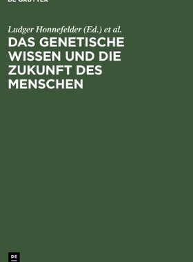 【预订】Das genetische Wissen und die Zukunft des Menschen 9783110176421