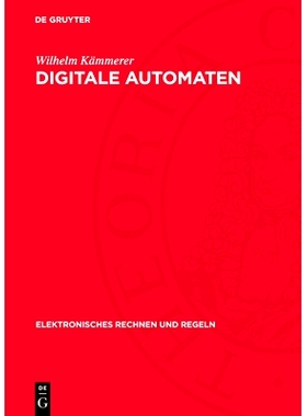 预订 Digitale Automaten: Theorie, Struktur, Technik, Programmieren: 9783112752968