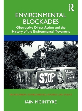 预订 Environmental Blockades: Obstructive Direct Action and the History of the Environmental Movement 环境封锁：阻挠性直