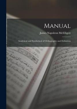 [预订]Manual: Analytical and Synthetical of Orthography and Definition 9781018246659