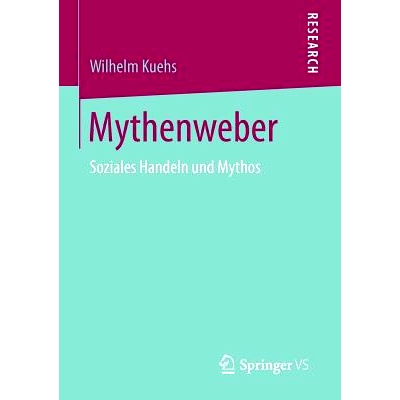 预订 Mythenweber: Soziales Handeln und Mythos 编织神话的人：社会行为和神话: 9783658098124