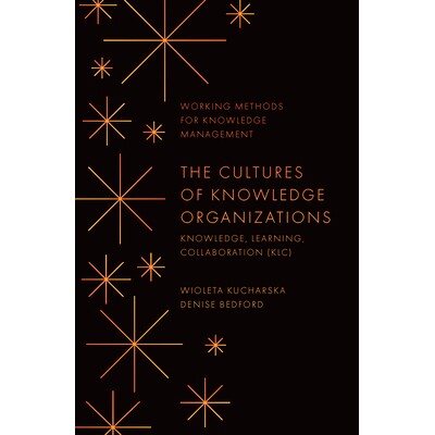 预订 The Cultures of Knowledge Organizations: Knowledge, Learning, Collaboration (KLC) 知识型组织的文化：知识、学习、协